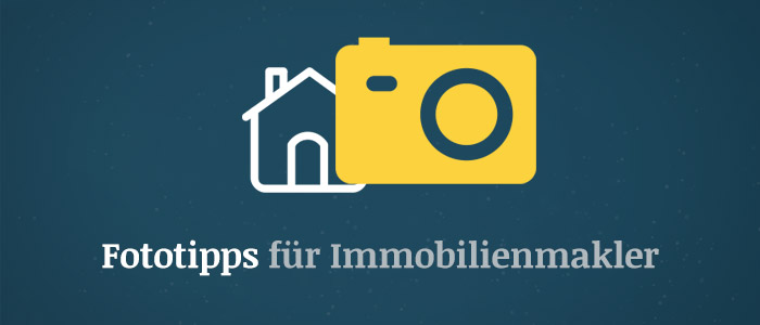 Fototipps für Immobilienmakler – So gelingen perfekte Bilder für das Exposé